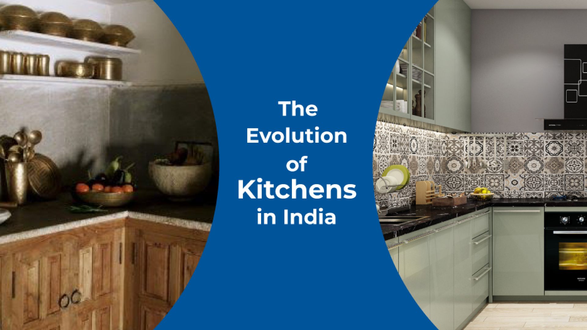The Evolution of Kitchens in India: From Traditional Hearths to Modular Marvels.